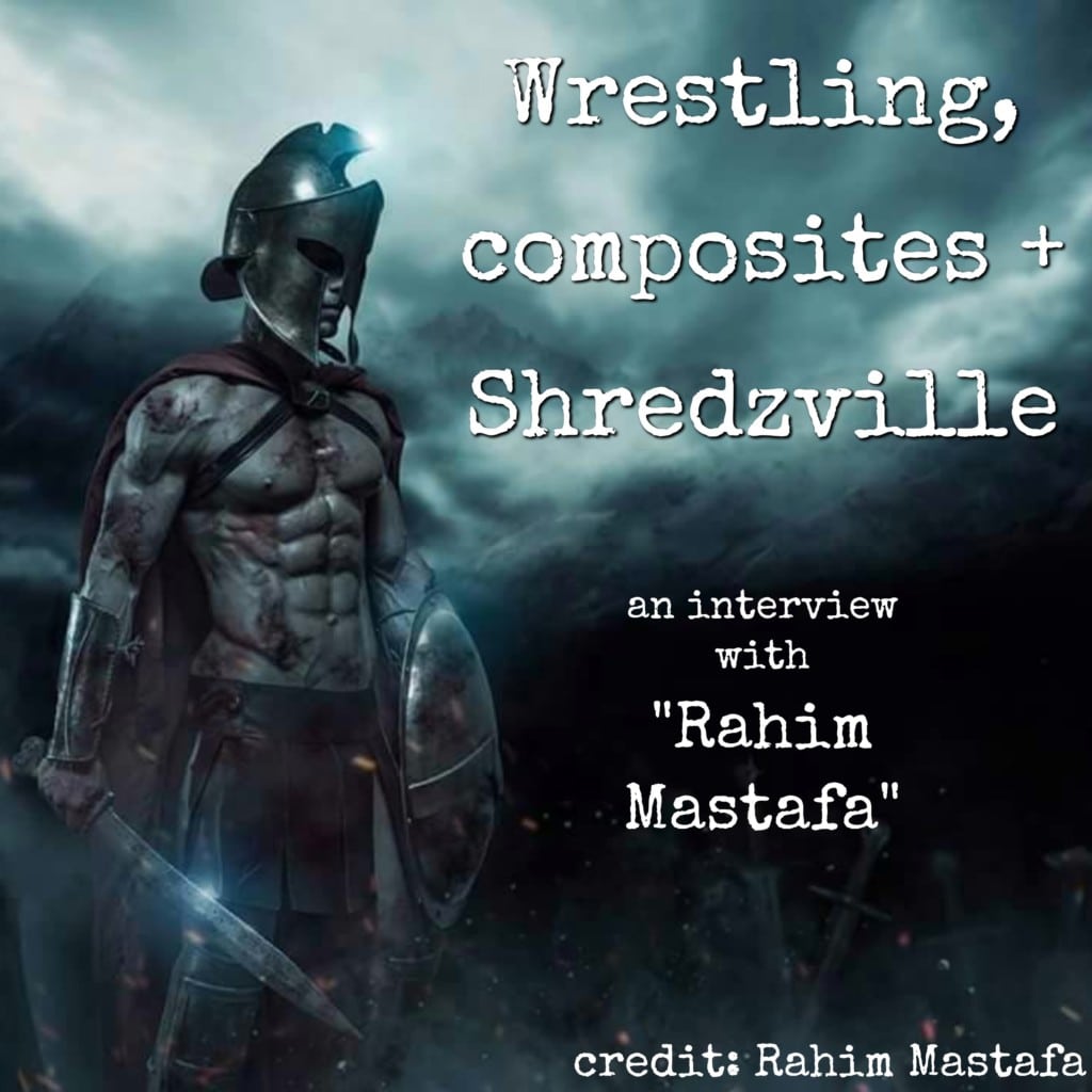 Wresting, composites & Shredzville
